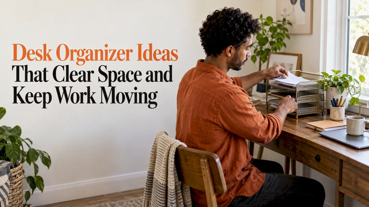 Homeowner arranging a compact desk organizer